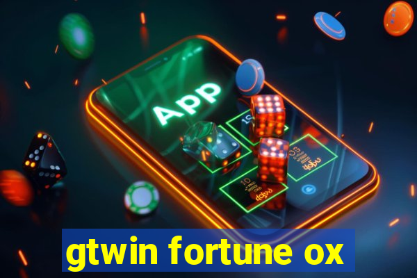 gtwin fortune ox